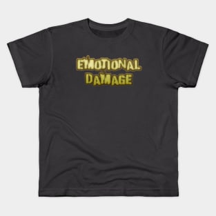 Emotional Damage 3 Kids T-Shirt